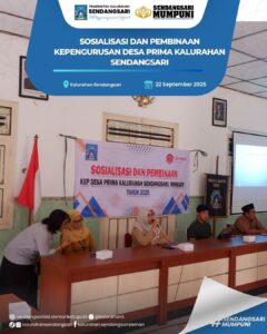 SOSIALISASI DAN PEMBINAAN KEPENGURUSAN DESA PRIMA KALURAHAN SENDANGSARI