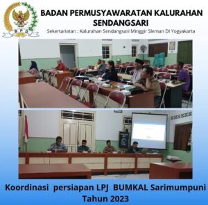 MUSYAWARAH PERSIAPAN LPJ BUMKAL SARIMUMPUNI