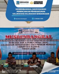 MUSRENBANGKAL (MUSYAWARAH PERENCANAAN PEMBANGUNAN KALURAHAN) KALURAHAN SENDANGSARI