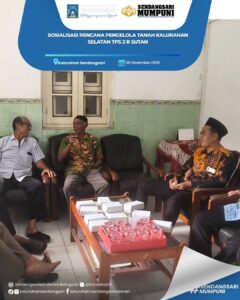 SOSIALISASI RENCANA PENGELOLA TANAH KALURAHAN SELATAN TPS 3R SUTAN